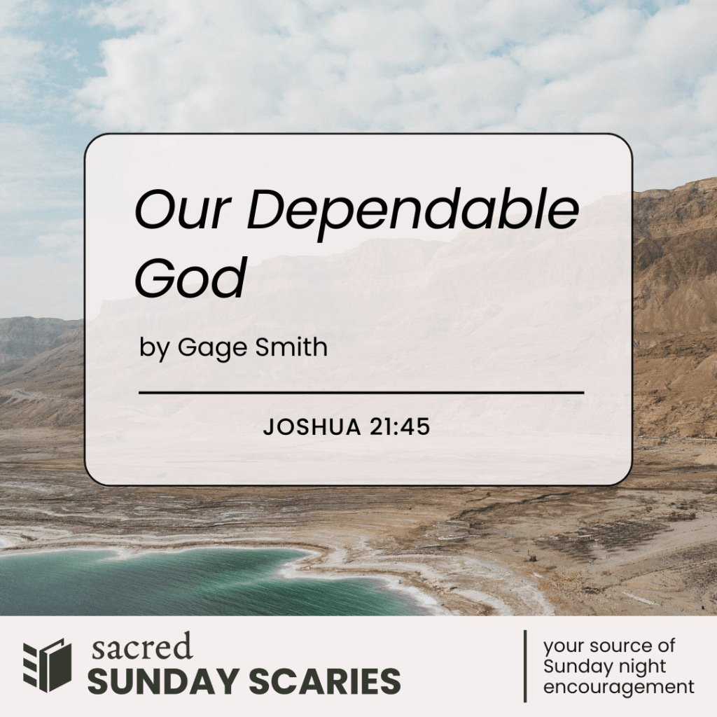 Our Dependable God – Joshua&nbsp;21:45