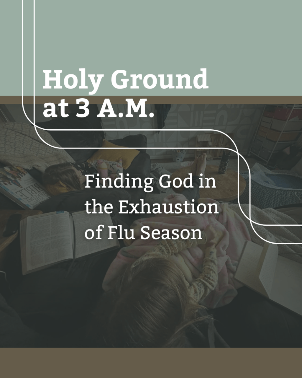 Holy Ground at 3AM: Finding God in the Exhaustion of Flu Season